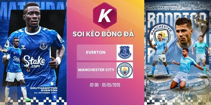 kèo nhà cái Everton vs Manchester City - NHA, 05/05/2026