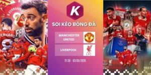Kèo nhà cái Manchester United vs Liverpool - NHA, 03/05/2026