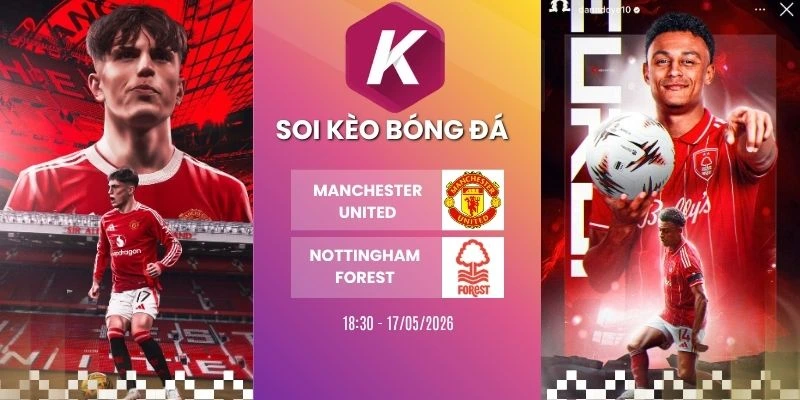 Kèo nhà cái Manchester United vs Nottingham Forest - NHA, 17/05/2026