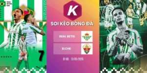 kèo nhà cái Real Betis vs Elche - La Liga, 13/05/2026