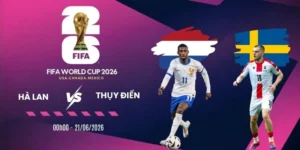 Soi kèo Hà Lan vs Thụy Điển - Bảng F World Cup 00h00 21/06/2026