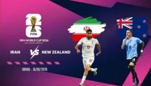 Soi tỷ lệ kèo nhà cái Iran vs New Zealand - Bảng G World Cup 08h00 16/06/2026
